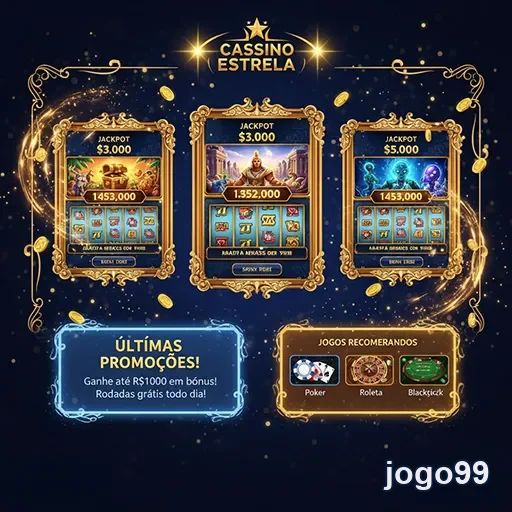 Promoções do cassino Estrela no Jogo99, oferecendo grandes oportunidades de jogo.